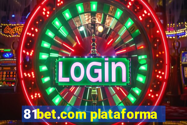 81bet.com plataforma